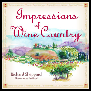 Impressions of Wine Country